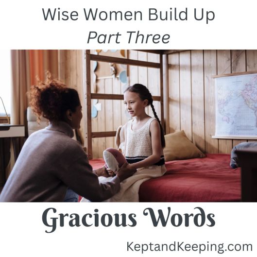 gracious words wise women build up christian