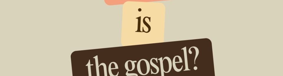 what is the gospel